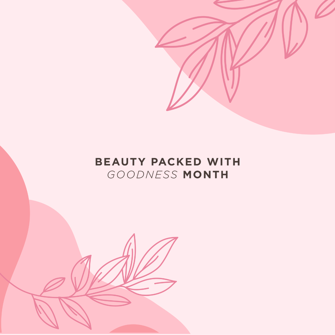Beauty Packed With Goodness Month
